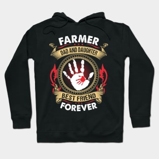 Farmer Dad And Daughter Best Friend Forever Proud Farmer Dad Gift Hoodie